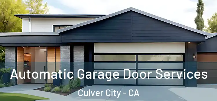 Automatic Garage Door Services Culver City - CA