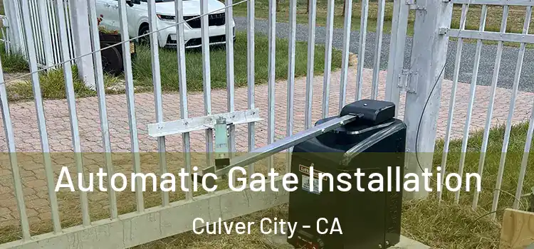 Automatic Gate Installation Culver City - CA