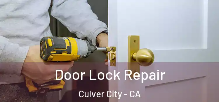 Door Lock Repair Culver City - CA