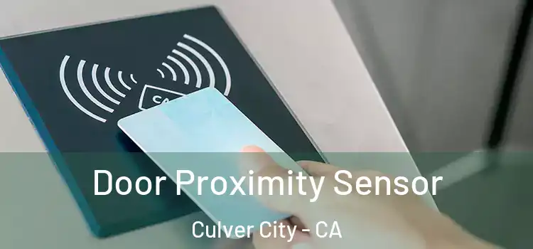 Door Proximity Sensor Culver City - CA