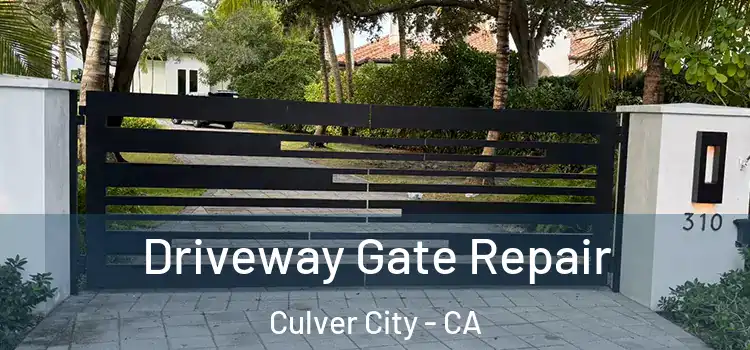 Driveway Gate Repair Culver City - CA
