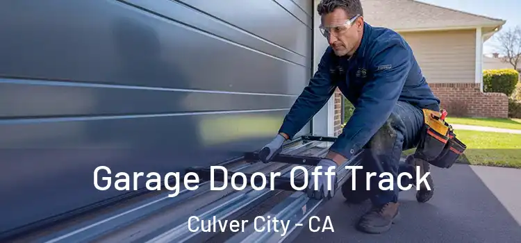  Garage Door Off Track Culver City - CA