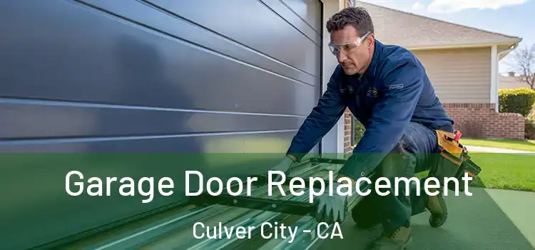  Garage Door Replacement Culver City - CA