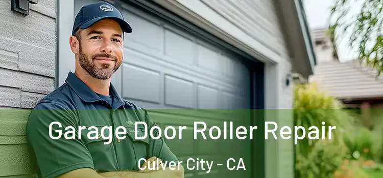  Garage Door Roller Repair Culver City - CA