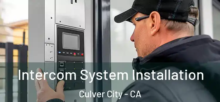  Intercom System Installation Culver City - CA