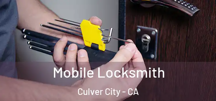 Mobile Locksmith Culver City - CA