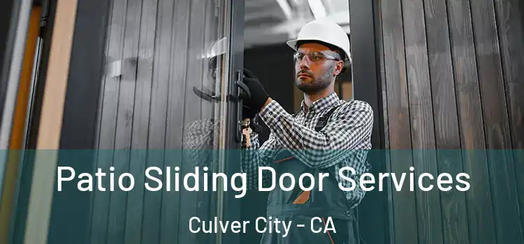 Patio Sliding Door Services Culver City - CA