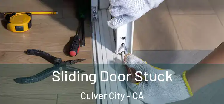  Sliding Door Stuck Culver City - CA