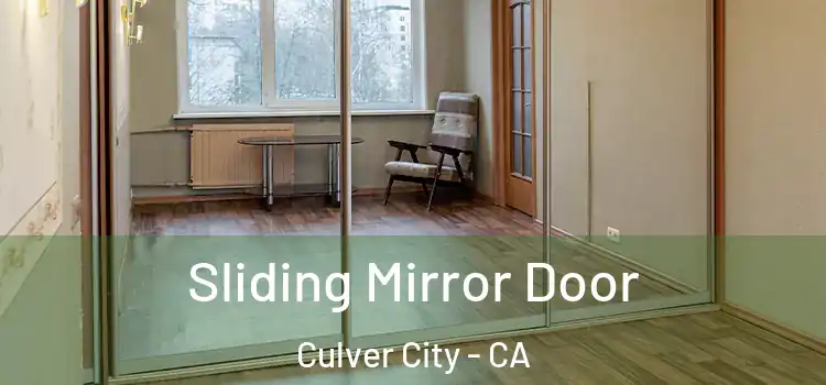  Sliding Mirror Door Culver City - CA