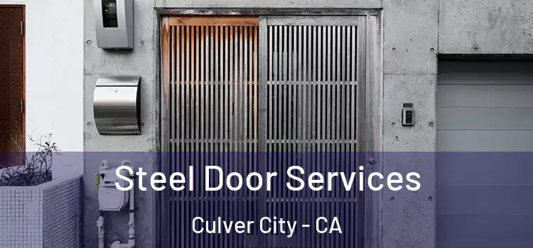 Steel Door Services Culver City - CA