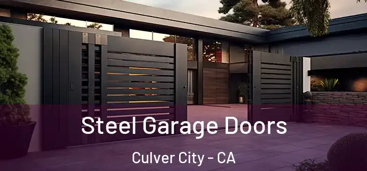 Steel Garage Doors Culver City - CA
